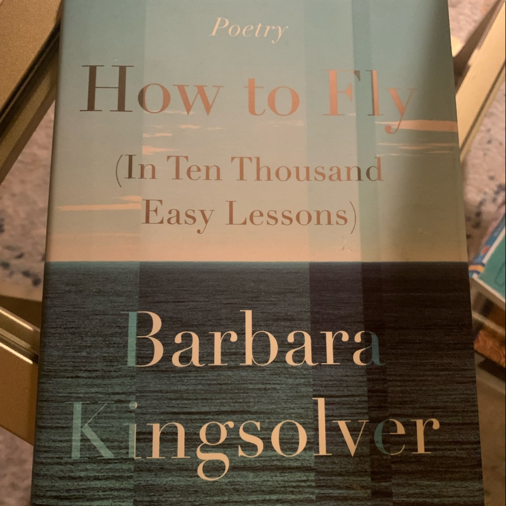 Hardcover Poetry Book: How to Fly by Barbara Kingsolver